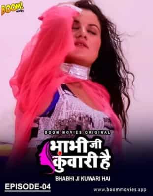 Bhabhi Ji Kuwari Hai S01 E04 Boom Movies