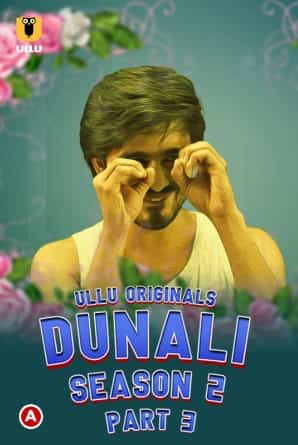 Dunali (Season 2) Part 3 Ullu Originals