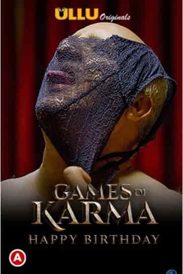 Games Of Karma (Happy Birthday) Ullu Originals