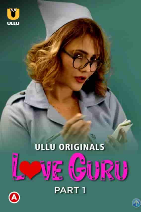 Love Guru Part 1 Ullu Originals