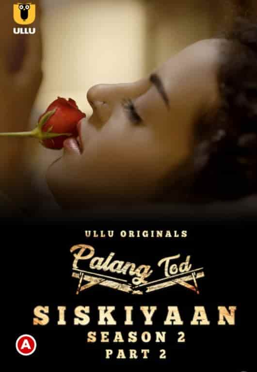 Palang Tod (Siskiyaan Season 2) Part 2 Ullu Originals