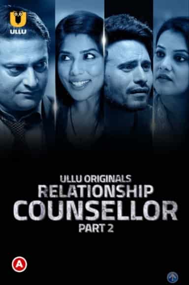 Relationship Counsellor (Part 2) S01 Ullu Originals