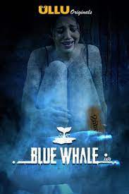 Blue Whale S01 Ullu Originals